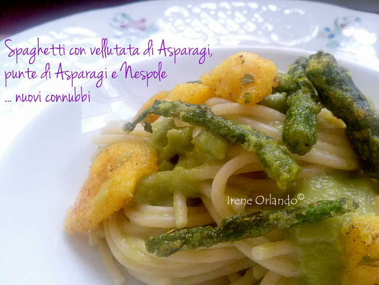 Primo piatto di Spaghetti Asparagi e Nespole, frutta e ortaggi di qualità