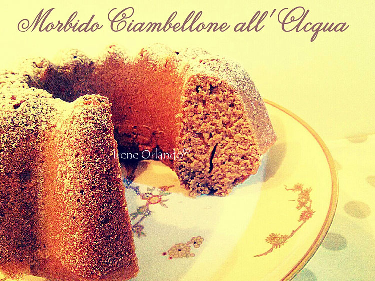 Ricetta della Torta Ciambellone fatto con Acqua Kangen e Farina di Tumminia - Tutti ingredienti genuini e vegetali