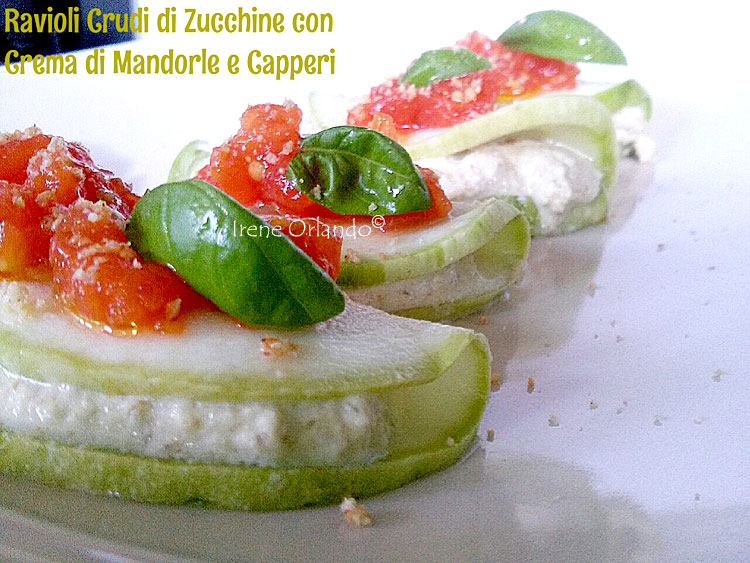 Ricetta dei Ravioli crudi di Zucchine Tonde con Crema di Mandorle e Capperi