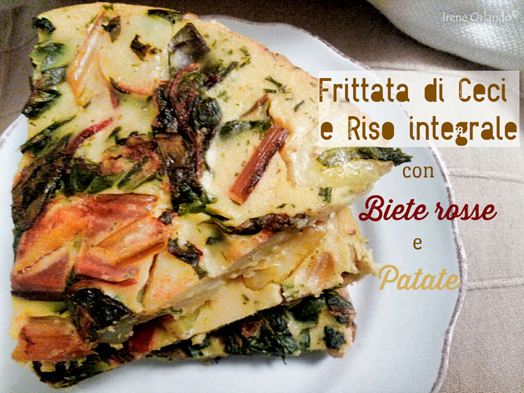 Ricetta della Frittata di Ceci e Riso Integrale con Biete Rosse e Patate - Proteine Vegetali